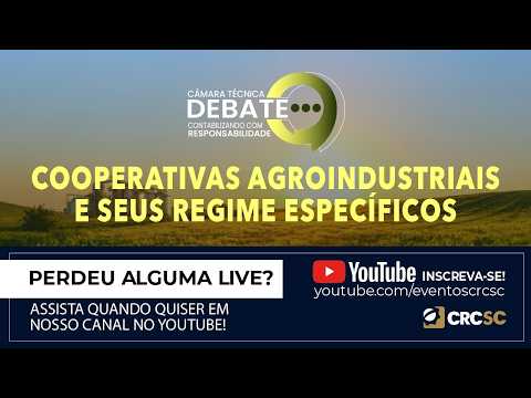 Câmara Técnica Debate “Cooperativas Agroindustriais e seus Regimes Específicos”