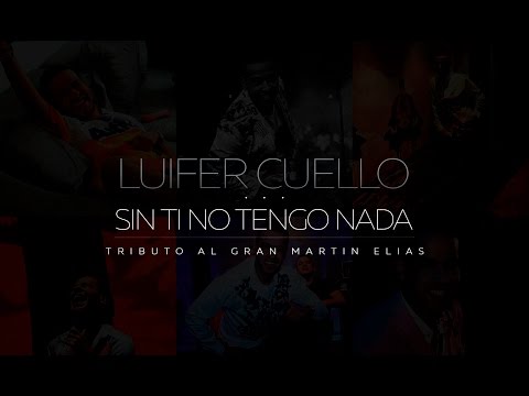 Sin Ti No Tengo Nada - Luifer Cuello 