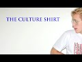 The Culture Shirt Promo