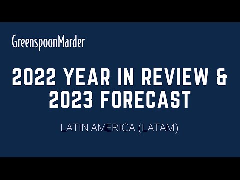 2022 Year in Review & 2023 Forecast: Latin America (LATAM)