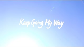 Along The Way - Keep Going My Way