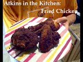 Atkins Diet:  Low Carb Fried Chicken