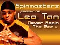 Leo-Tan - Never Again (Spinmasters Remix)