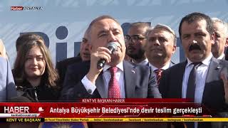 Antalya Büyükşehir Belediyesi’nde devir teslim gerçekleşti
