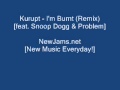 Kurupt I'm Burnt (Remix) Official Music Video and Lyrics