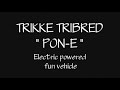 Trikke Tribred Pon-e an electric vehicle thats fun to ride