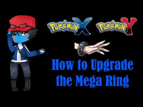 how to upgrade the mega ring in pokemon y