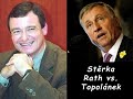 St?rka - David Rath vs. Mirek Topolánek St?rka - David Rath vs. Mirek Topolánek