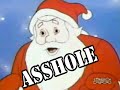 Santa Claus is an asshole