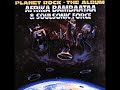 Afrika Bambaataa & SSF - Planet Rock