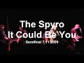 The Spyro - It Could Be You (Live @ Semifinal)