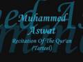 Muhammed Aswat (Winner of NQC 2007) Tarteel