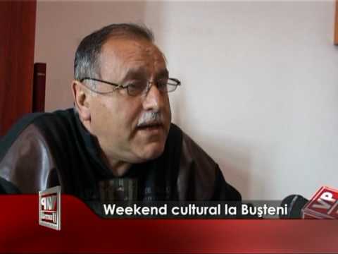Weekend cultural în Buşteni