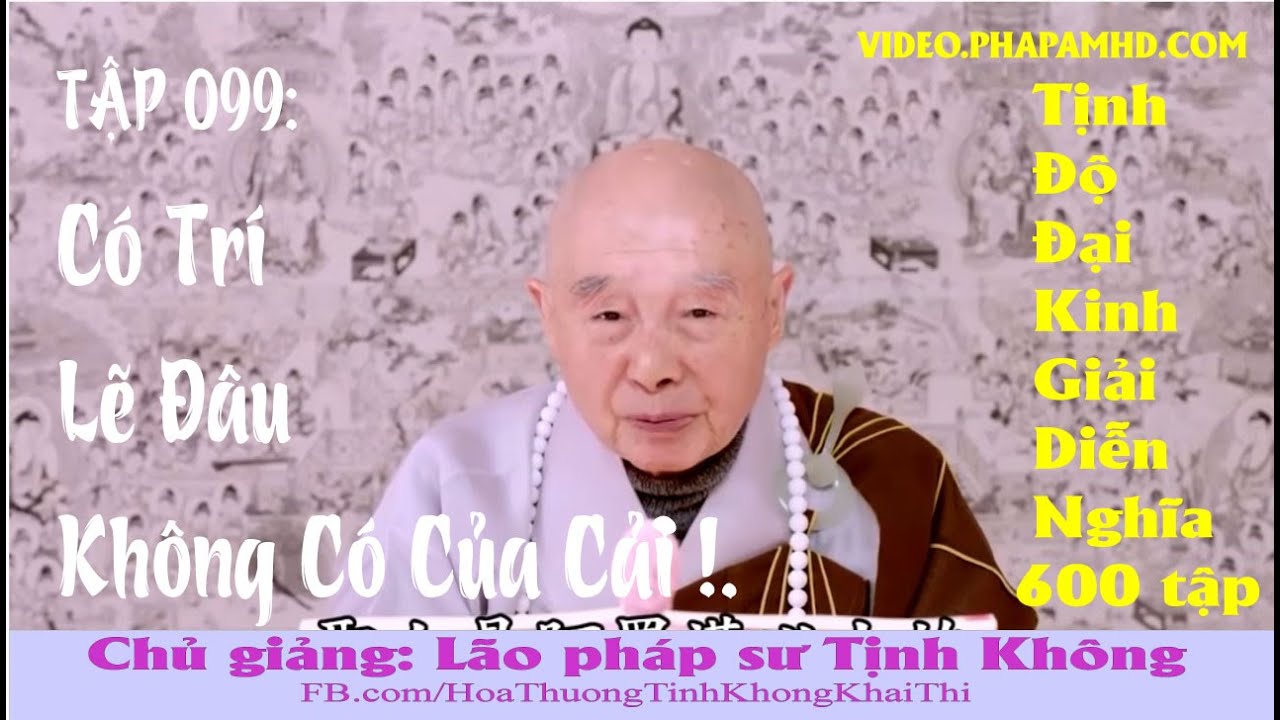 TẬP 099, Có Trí Lẽ Đâu Không Có Của Cải!, Tịnh Độ Đại Kinh Giải Diễn Nghĩa, Diệu Âm