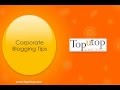 Corporate Blogging Tips
