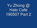 Yu Zhong @ Halo Cafe Promo 190507 Part 2