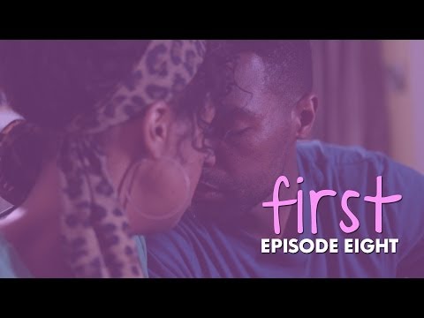 FIRST | Episode 8 -