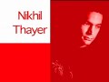 Nikhil Thayer part