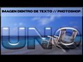 Tutorial Photoshop: Imagen dentro de texto