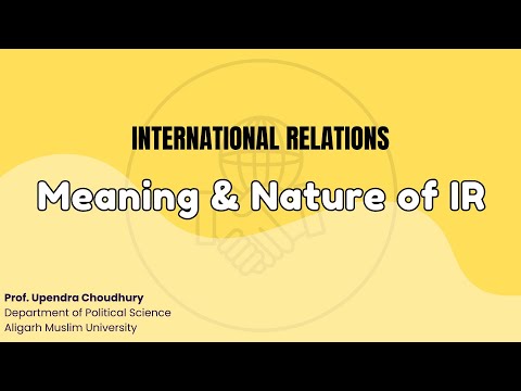 Meaning & Nature of IR