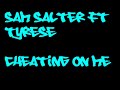 Sam Salter - Cheating On Me
