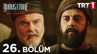 yunus emre 26.bölüm yunus emre 26.bölüm