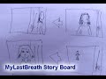 My Last Breath - Story Board
