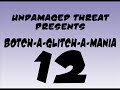 Botch-A-Glitch-A-Mania 12