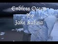 Endless Ocean By Jake Kalina