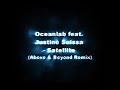 oceanlab feat. justine suissa - satellite (above & beyond remix)
