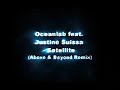 oceanlab feat. justine suissa - satellite (above & beyond remix)