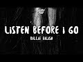 Billie Eilish - Listen Before I Go (Lyrics)