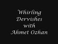 Whirling Dervishes with Ahmet Ozhan