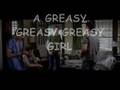 Greaser Girls Theme Song!