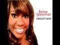 Renee Spearman Great God Video and Lyrics