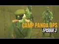 Camp Panda Ops: Episode 3