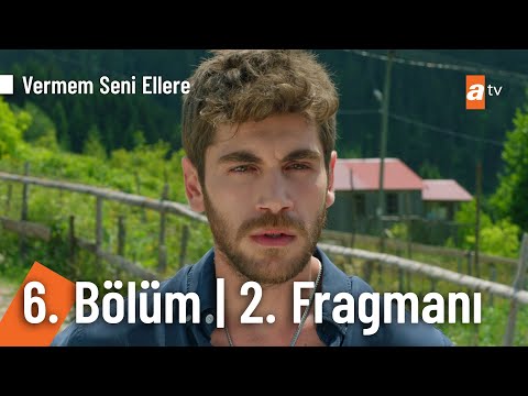 Vermem Seni Ellere 6. Bölüm 2. Fragmanı                                                                                                                                                                                                                   
