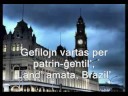 Hino Nacional Brasileiro - Brazila Nacia Himno
