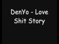 Denyo - Love Shit Story
