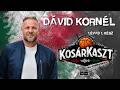 KosárKaszt, 1. adás - vendég: Dávid Kornél