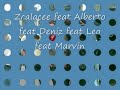 Zcalacee feat Alberto feat Deniz feat Leo feat Marvin