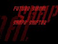 Future Signal - Shape Shifter Future Signal - Shape Shifter