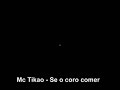 Mc Ticao  Se o coro comer