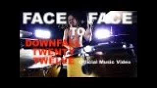 DOWNFALL 2012  -  Face to Face