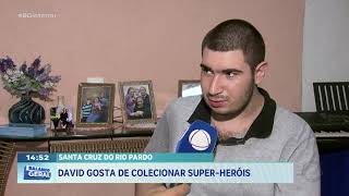 DAVID GOSTA DE COLECIONAR SUPER-HERÓIS