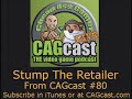 Stump the Retailer from the CAGcast Video Game Podcast