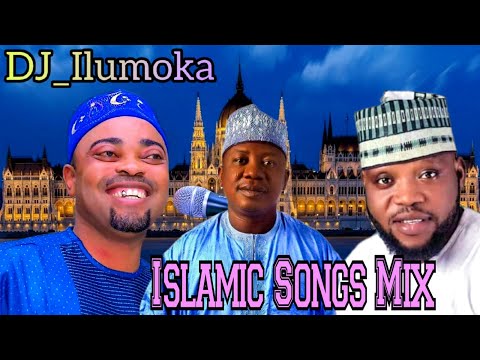 BEST OF ISLAMIC SONGS MIX | IWA, AROJINLE & OLORUN IYANU  | BY DJ_ILUMOKA VOL 74.