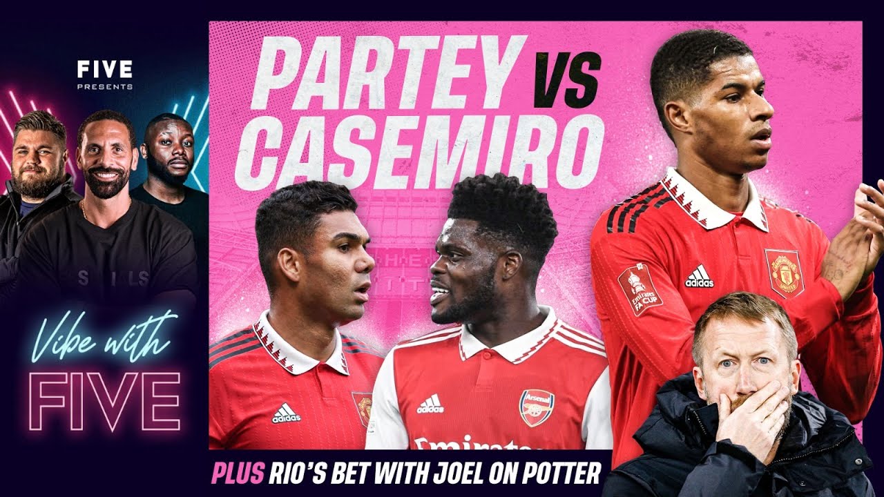 Is Rashford Worth £350K A Week? | Partey vs Casemiro Who Is Better? | Rio’s bet with Joel on Potter.