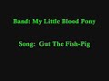 Gut the Pig Fish / By : My Little Blood Pony