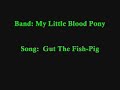 Gut the Pig Fish / By : My Little Blood Pony